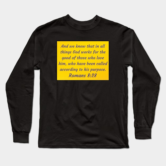 Bible Verse Romans 8:28 Long Sleeve T-Shirt by Prayingwarrior